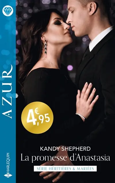 La promesse d'Anastasia : héritières & mariées