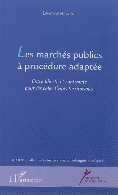Les marchés publics à procédure adaptée : entre liberté et contrainte pour les collectivités territoriales