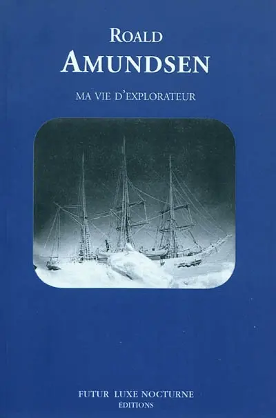 Ma vie d'explorateur