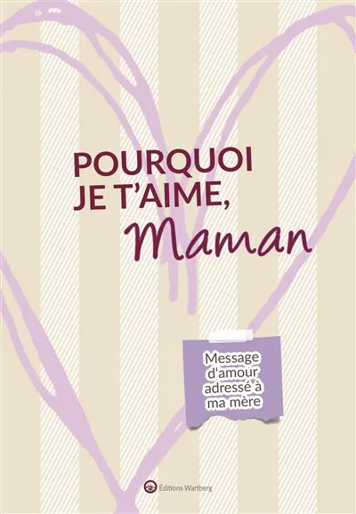 Pourquoi je t'aime, maman