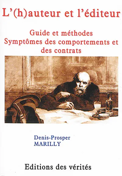 L'(h)auteur et l'éditeur : guide et méthodes : symptômes des comportements et des contrats