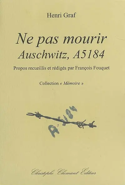 Ne pas mourir : Auschwitz, A 5184