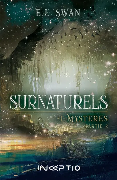 Surnaturels. Vol. 1. Mystères. Vol. 2