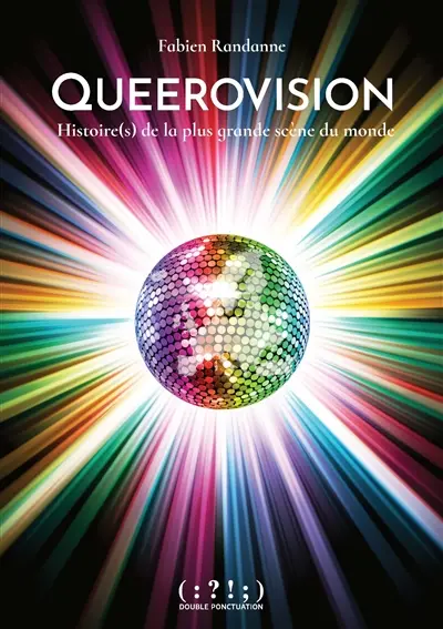 Queervision : histoire(s) de la plus grande scène du monde