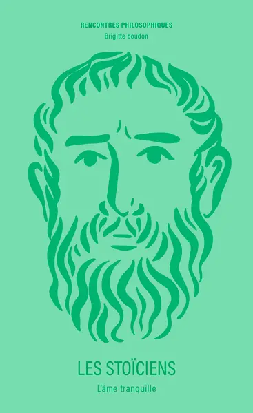 Les stoïciens : l'âme tranquille