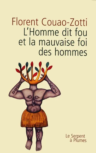 L'homme dit fou et la mauvaise foi des hommes
