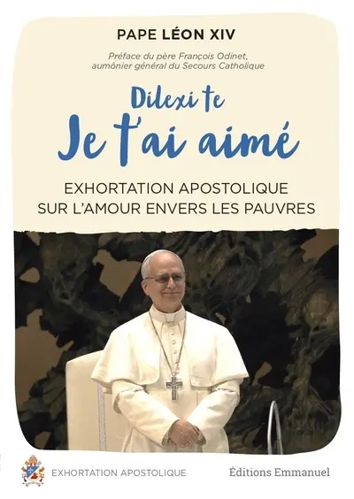 Je t'ai aimé : dilexi te : exhortation apostolique sur l'amour envers les pauvres