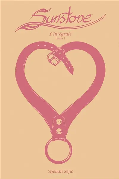 Sunstone : l'intégrale. Vol. 1