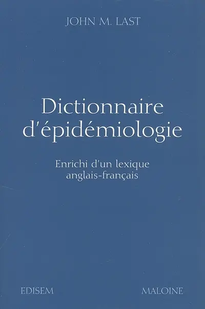 Dictionnaire d'épidémiologie : enrichi d'un lexique anglais-français