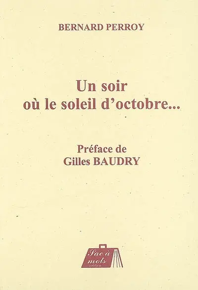 Un soir où le soleil d'octobre...