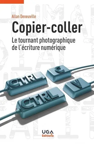 Copier-coller : le tournant photographique de l'écriture numérique