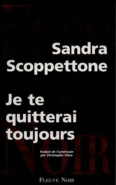 Je te quitterai toujours