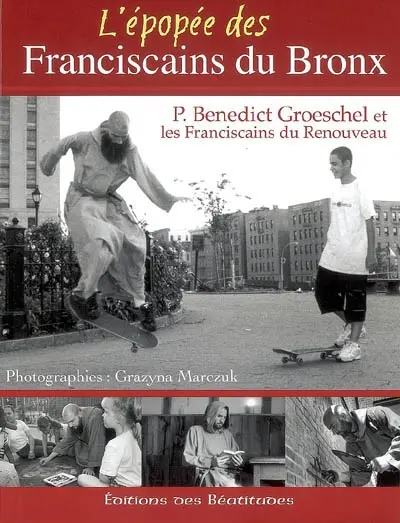 L'épopée des franciscains du Bronx