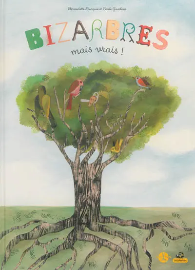 Bizarbres mais vrais !