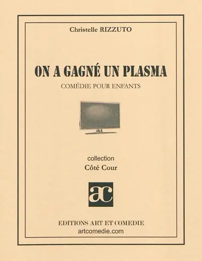 On a gagné un plasma : comédie pour enfants