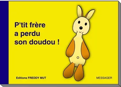 P'tit frère. Vol. 1. P'tit frère a perdu son doudou