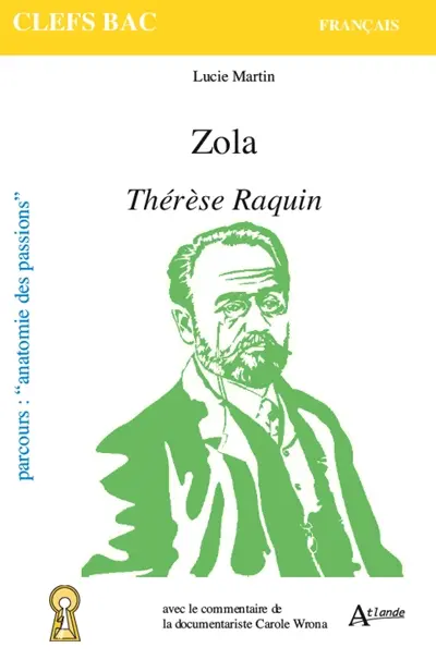 Zola, Thérèse Raquin : parcours anatomie des passions