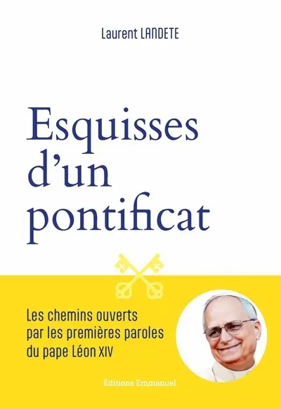 Esquisses d'un pontificat : les chemins ouverts par les premières paroles du pape Léon XIV