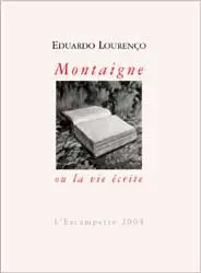Montaigne ou La vie écrite
