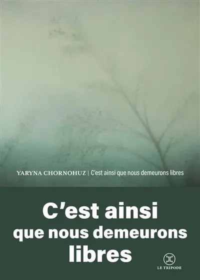 C'est ainsi que nous demeurons libres