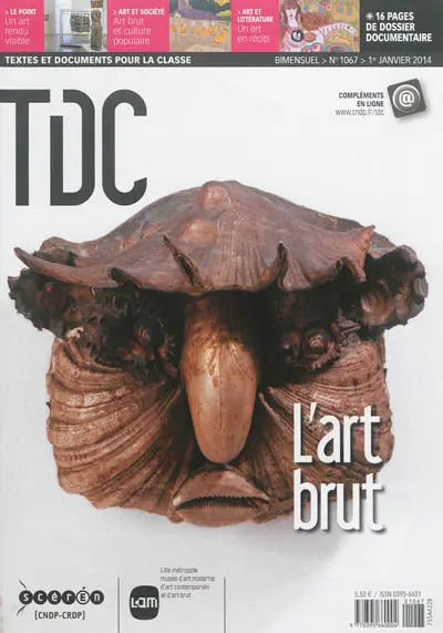 TDC, Textes et documents pour la classe, n° 1067. L'art brut