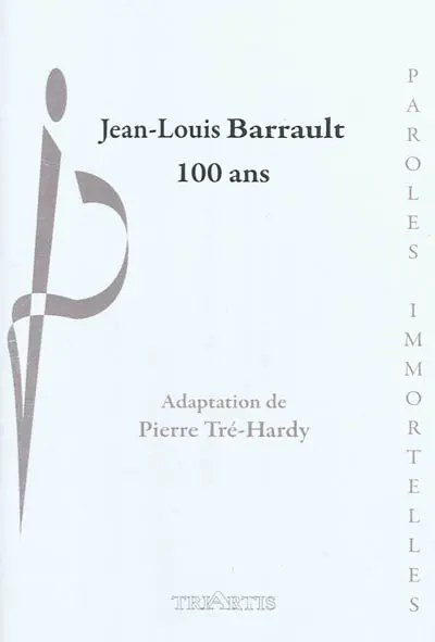Jean-Louis Barrault, 100 ans (1910-2010)