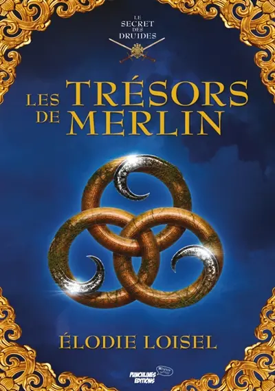 Le secret des druides : Les trésors de Merlin Vol. 2