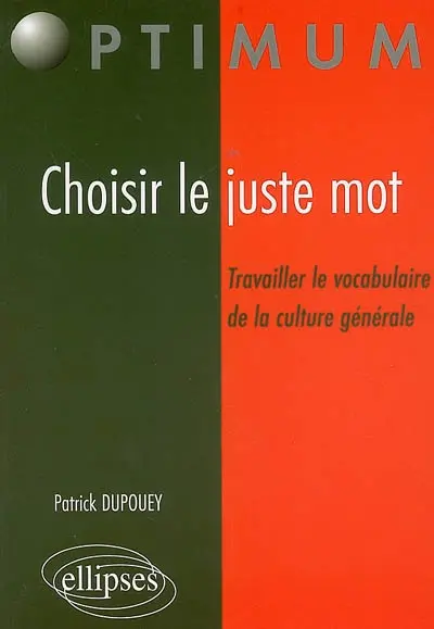 Choisir le juste mot : travailler le vocabulaire de la culture générale
