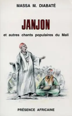 Janjon et autres chants populaires du Mali