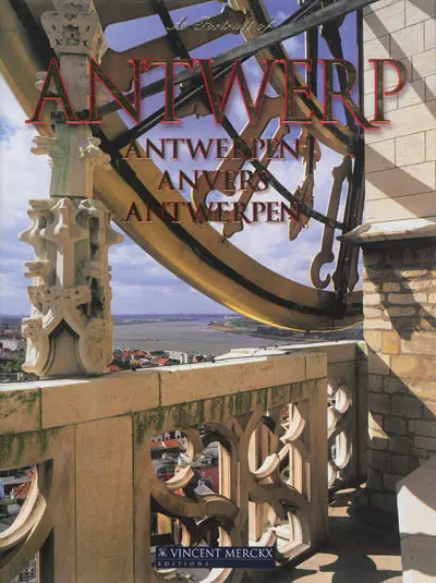 Antwerp. Antwerpen. Anvers. Antwerpen