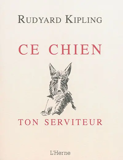 Ce chien : ton serviteur
