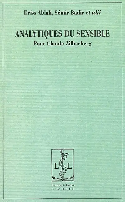 Analytiques du sensible pour Claude Zilberberg