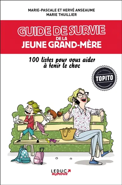 Guide de survie de la jeune grand-mère : 100 listes pour vous aider à tenir le choc