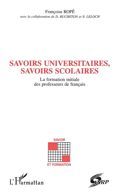 Savoirs universitaires, savoirs scolaires : la formation initiale des professeurs de français