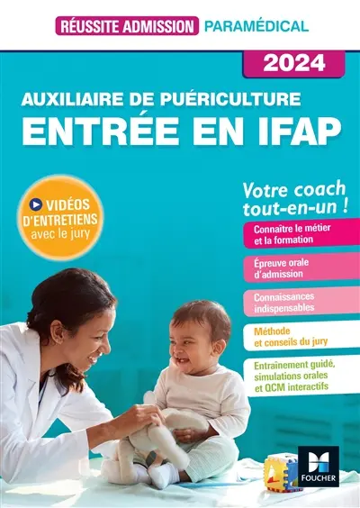 Auxiliaire de puériculture, entrée en IFAP : votre coach tout-en-un ! : 2024