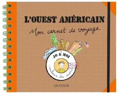 L'Ouest américain : mon carnet de voyage