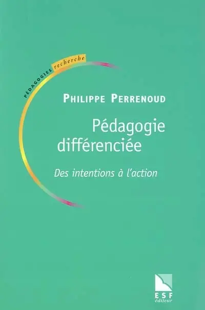 La pédagogie différenciée : des intentions à l'action