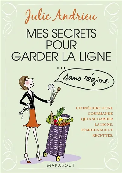 Mes conseils pour garder la ligne... sans régime