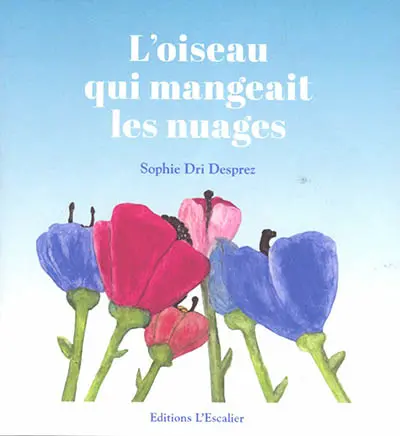 L'oiseau qui mangeait les nuages