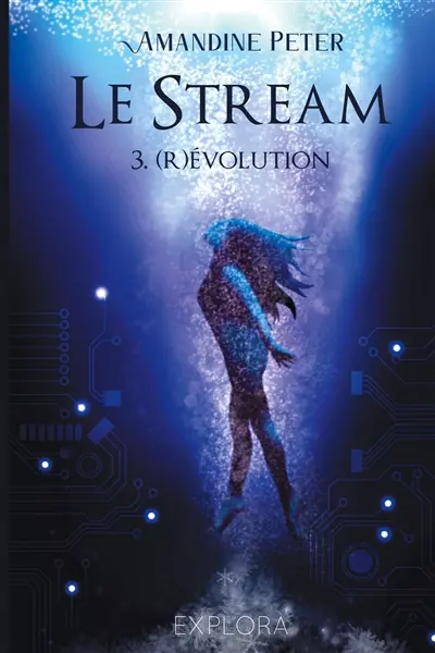 Le Stream : III : (R)évolution