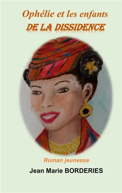Ophélie et les enfants de la Dissidence