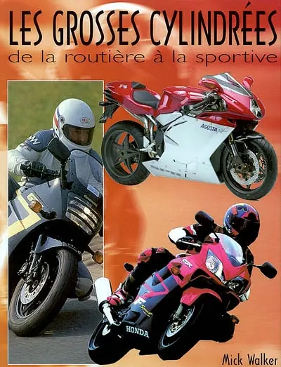 Les grosses cylindrées : de la routière à la sportive