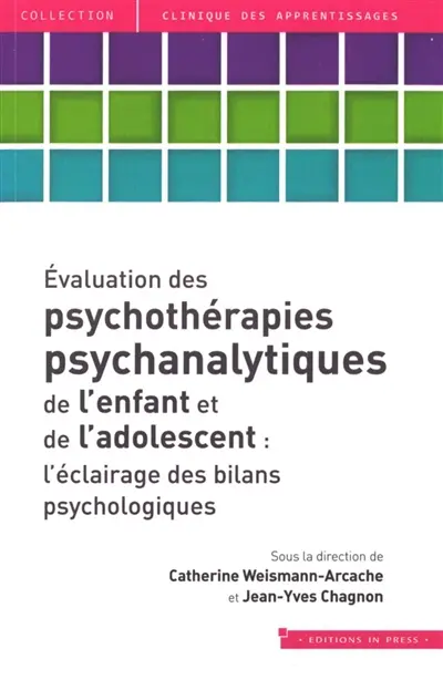 Evaluation des psychothérapies psychanalytiques de l'enfant et de l'adolescent : l'éclairage des bilans psychologiques