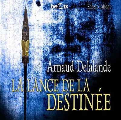 La lance de la destinée
