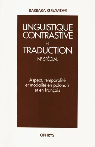 Aspect, temporalité et modalité en polonais et en français