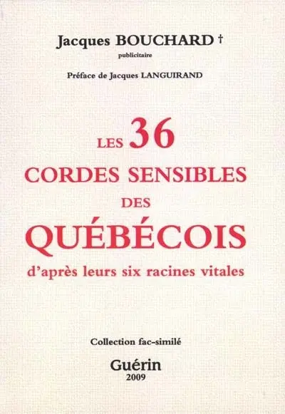 Les 36 cordes sensibles des Québécois : d'après leurs six racines vitales