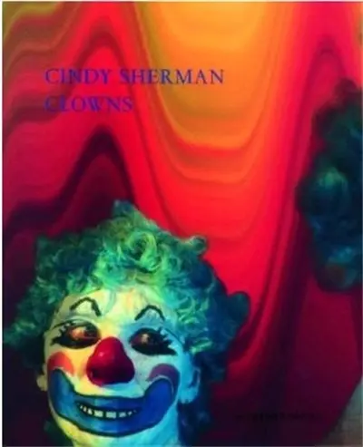 Cindy Sherman Clowns