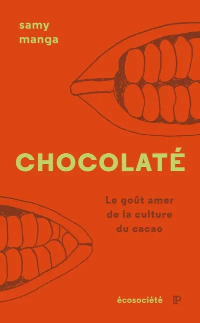 Chocolaté : Le goût amer de la culture du cacao