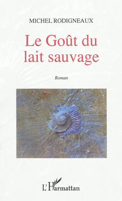 Le goût du lait sauvage