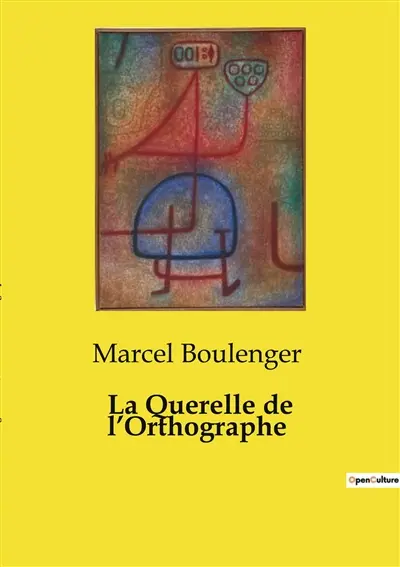 La Querelle de l’Orthographe